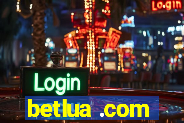 betlua .com